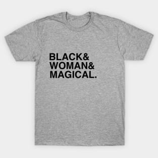 Black. Woman. Magical. T-Shirt